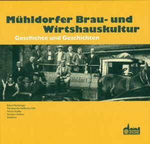 Mühldorfer Brau- und Wirtshauskultur